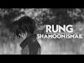 Shamoon Ismail - Rung (Slowed + Reverbed)