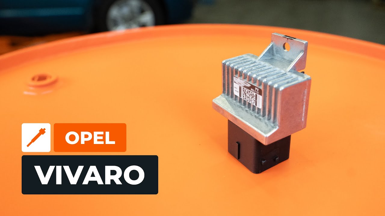 Como mudar temporizador de velas em Opel Vivaro A van - guia de substituição