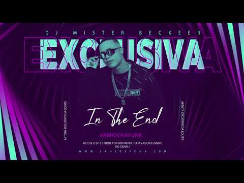 ARROCHA FUNK - In The End [LANS DETONA] DJ Mister Beckeer [EXCLUSIVA] #2021