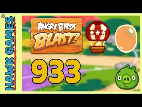 Angry Birds Blast Level 933 - 3 Stars Walkthrough, No Boosters