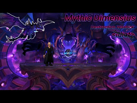 Mythic Dimensius (Destruction Warlock)