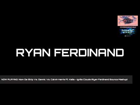 Nom De Strip Vs  Dannic Vs  Calvin Harris Ft  Kelis   Ignite Clouds Ryan Ferdinand Bounce Mashup)