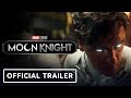 Marvel Studios' Moon Knight - Official Trailer (2022) Oscar Isaac, Ethan Hawke