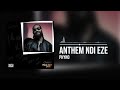 Phyno Anthem Ndi Eze Official Audio