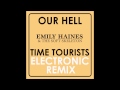 Emily Haines - Our Hell [TIME TOURISTS REMIX ...