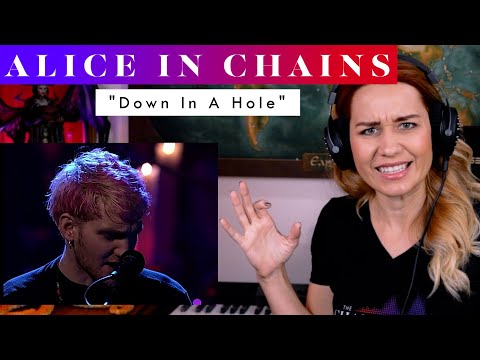 Alice In Chains "Down In A Hole" REACTION & ANALYSIS by Vocal Coach / Opera Singer