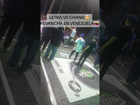 CHANG vs LETRA REVANCHA EN VENEZUELA 🇻🇪