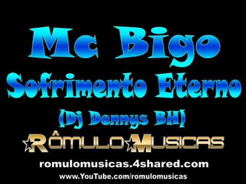 Mc Bigo   Sofrimento Eterno Dj Dennys BH   wwwPANCADAOHITScom