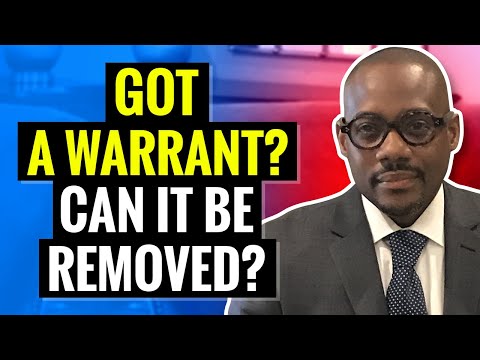 Attorney Explains How A Warrant Can Be Removed!!