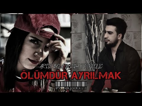 Arsız Bela & Seda Tripkolic - Ölümdür Ayrılmak #Mix