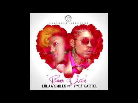 LOLAASMILES & VYBZ KARTEL   POWER OF LOVE