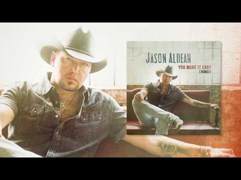 Jason Aldean - You Make It Easy (Remix)