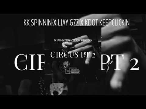 KK SPINNIN, LJAY GZZ, KDOT KEEPCLICKIN - Circus Pt.2 (Bass Boosted)