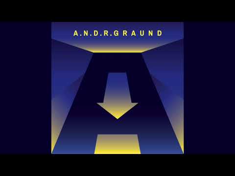 A.N.D.R.graund - Full Album