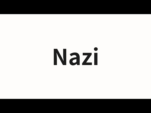 How to pronounce Nazi | Nazi (Nazi in Chinese)