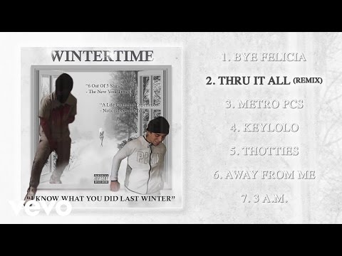 Wintertime - Thru It All (Remix) (Audio) ft. I LOVE MAKONNEN