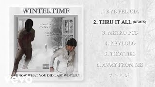 Wintertime - Thru It All (Remix) (Audio) ft. I LOVE MAKONNEN
