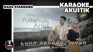 Download lagu Yollanda Arief - Luka Sekerat Rasa Karaoke Akustik Nada Standard (Labusel) mp3