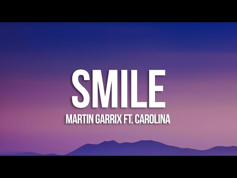 Martin Garrix - Smile (Lyrics) ft. Carolina Liar
