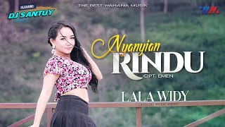 Download lagu LALA WIDY FT DJ SANTUY | NYANYIAN RINDU |   | The Best Wahana Musik mp3 Download lagu LALA WIDY FT DJ SANTUY | NYANYIAN RINDU |   | The Best Wahana Musik mp3