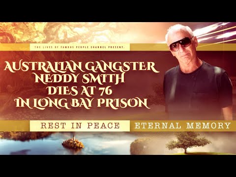 Australian Gangster Neddy Smith Dies At 76 In Long Bay Prison