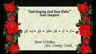 Sad Singing And Slow Ridin&#39; Jean Shepard