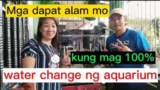 mga dapat malaman bago mag 100 water change | how to do water change | 100 water change in fish tank