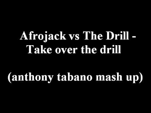Afrojack vs the drill - Take over the drill (anthony tabano mash up)