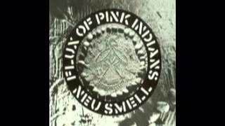 Flux Of Pink Indians - Neu Smell EP (1981)