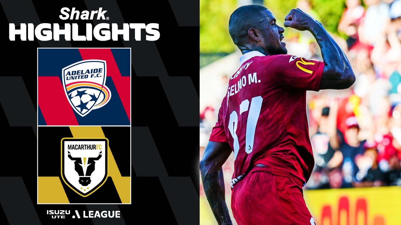Adelaide United vs Macarthur Highlights