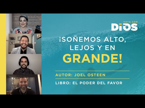 VayaConDios Ep.363 - “¡Soñemos alto, lejos y en grande!”.