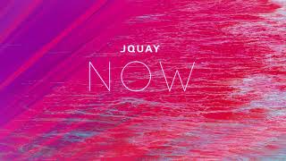 Download lagu J Quay - NOW mp3 Download lagu J Quay - NOW mp3