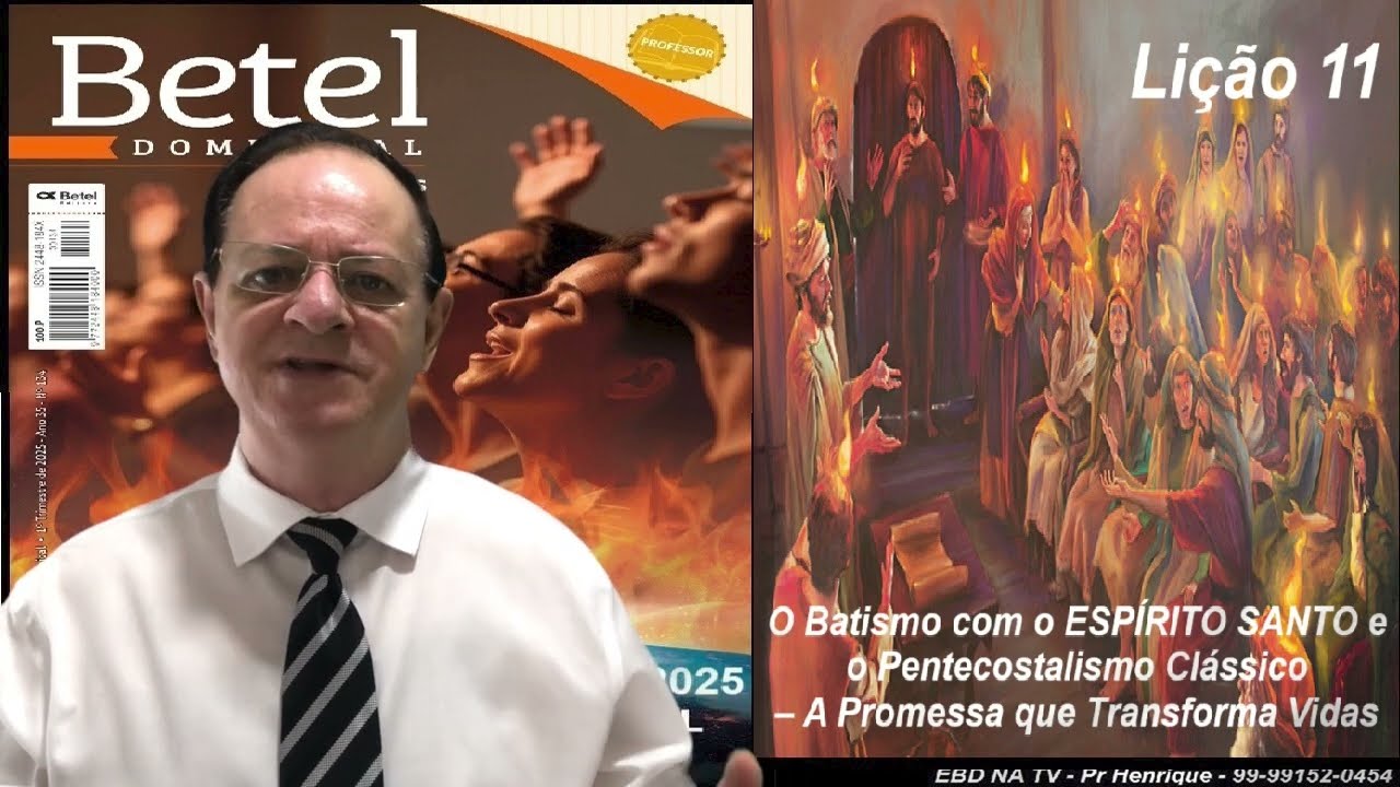 Lição 11, Betel, O Batismo com o ESPÍRITO SANTO e o Pentecostalismo Clássico, A Promessa que Transf