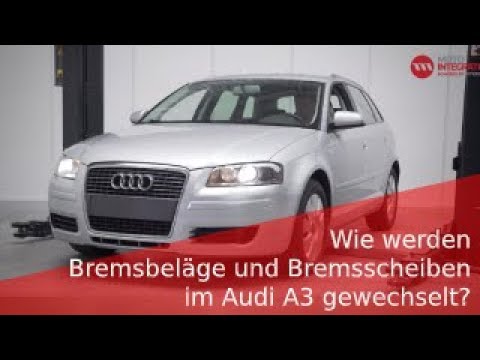 Wie werden Bremsbeläge und Bremsscheiben im Audi A3 gewechselt?