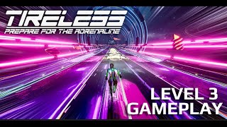 TIRELESS - Official LEVEL 3 Gameplay Playthrough