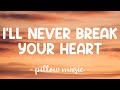 I Ll Never Break Your Heart Backstreet Boys Lyrics