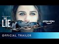 The Lie - Official Trailer | Mireille Enos, Peter Sarsgaard, Joey King |Amazon Original Movie |Oct 6