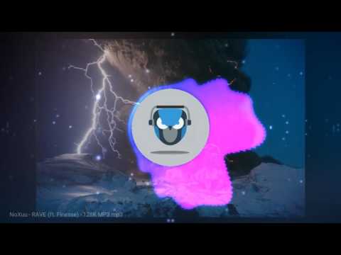 Noxuu-Rave(ft Finesse)