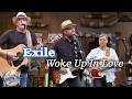 Exile sings "Woke Up In Love"