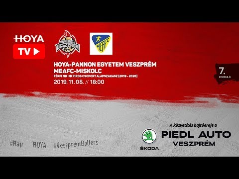 HOYA-Pannon Egyetem Veszprém - MEAFC-Miskolc / Élő közvetítés