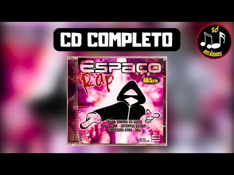 💿 ESPAÇO RAP VOL. 9 [2004] 💿 RAP NACIONAL DAS ANTIGAS (CD COMPLETO)