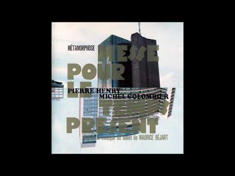 Pierre Henry & Michel Colombier - Messe Pour Le Temps Présent - Métamorphose (Full Album) 1997