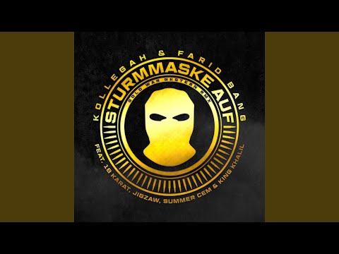 Sturmmaske auf (Gold war gestern RMX) (feat. 18 Karat, Jigzaw, Summer Cem, King Khalil)