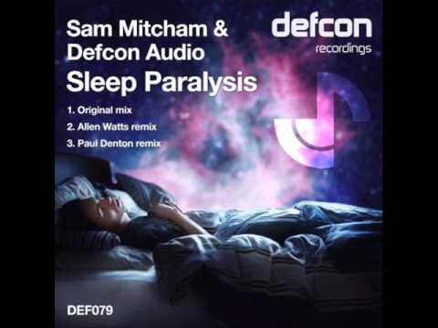 Sam Mitcham vs Defcon Audio - Sleep Paralysis (Allen Watts Rmx) [DEF079] OUT NOW!!