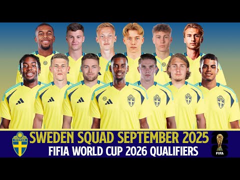 SWEDEN Official Squad September 2025 | FIFIA World Cup 2026 Qualifiers