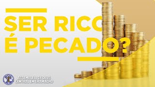 SER RICO É PECADO?