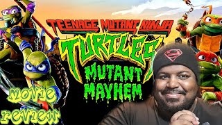 TEENAGE MUTANT NINJA TURTLES: MUTANT MAYHEM - Movie Review