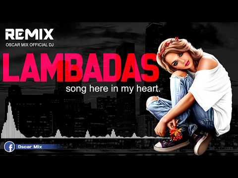 LAMBADAS MIX / LOS EXITOS MAS SONADOS / OSCAR MIX OFFICIAL DJ