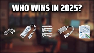 The Top 5 Best USB Ethernet Adapter in 2025 - Must Watch Bef