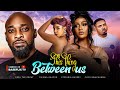 THIS THING BETWEEN US Deza The Great Stefania Bassey Chioma Okafor 2023 Nollywood Romantic Movie
